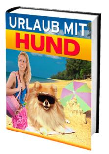 Uralub mit Hund - Wo und Wie Sie Ihren Hund mitnehmen können ! 