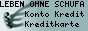 Konto ohne Schufa!